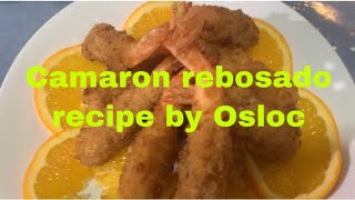 Camaron Rebosado RecipeOslocVlog [upl. by Lemart246]