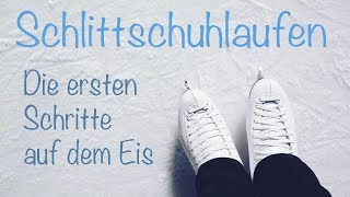 Schlittschuhlaufen lernen für Anfänger  Die ersten Schritte auf dem Eis [upl. by Jenne]