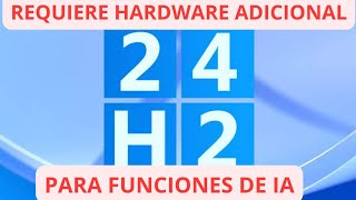 ESTOS SERIAN LOS REQUISITOS DEL SISTEMA PARA WINDOWS 11 24H2 [upl. by Suivatco]