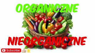 Żywność organiczna i nieorganiczna Jaką żywność wybrać [upl. by Ynatil]