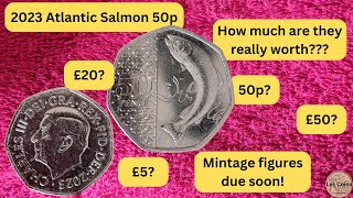 Atlantic Salmon 50p 2023  mintage figures due soon  how much is it worth coins mintage rare [upl. by Bryce636]