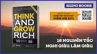 SÁCH NÓI Think and Grow Rich 16 Nguyên tắc nghĩ giàu làm giàu trong thế kỉ 21 [upl. by Adnale560]