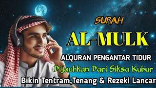 AYAT PENEMBUS SURGA PENARIK REZEKI MERDU DAN MUSTAJABTERHIDAR DARI SIKSA KUBURDZIKIR SURAH AL MULK [upl. by Eremihc37]