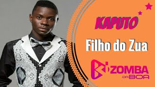 Filho do Zua  Kaputo 2017 [upl. by Inoy]