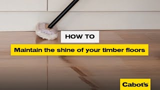 How to maintain the shine of your timber floors  Cabots Floor Polish [upl. by Cloutman413]