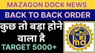 Mazagon dock share 🟡  back to back order TARGET 5000🔴mazagon dock share news 🟣mazagondock ⚪ TTOI [upl. by Cloutman]