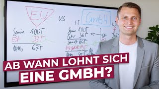 Vom Einzelunternehmen in die GmbH Ab wann lohnt es sich [upl. by Elo]