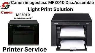 Canon MF3010 Printer Light Print Problem Solution  Canon MF3010 DissAssemble  Full Service [upl. by Nnarual]