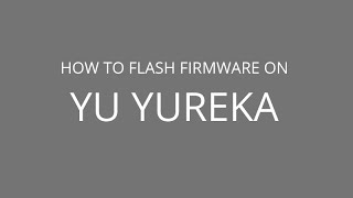 How to Flash firmware on Yu Yureka  Plus [upl. by Alleuqram25]