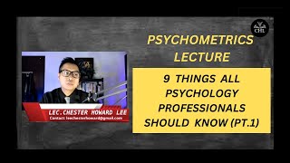 PSYCHOMETRICS LECTURE 9 THINGS ALL PSYCHOLOGY PROFESSIONALS SHOULD KNOW PT 1 [upl. by Haase674]