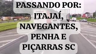 PASSANDO POR ITAJAÍ INDO ATÉ PIÇARRAS SC [upl. by Nevarc37]