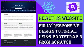 React JS  Build a Responsive Website using Bootstrap v5 in React JS from Scratch  Multiple Pages [upl. by Eireva]