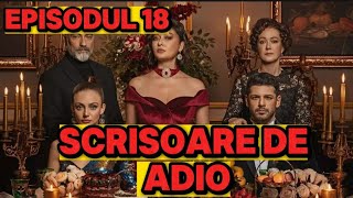 Scrisoare de adio  Episodul 18  Rezumat Complet [upl. by Hussey]