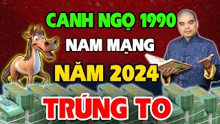 Tử Vi Tuổi Canh Ngọ 1990 nam mạng năm 2024 Bất Ngờ Gặp Vận Phát Tài May Mắn Ngập Trời Cực Giàu [upl. by Elletnahc]