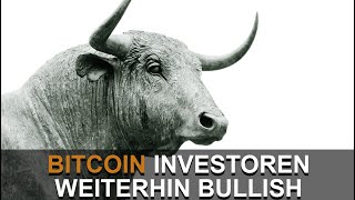 BITCOIN INVESTOREN WEITERHIN BULLISH [upl. by Adnilemre942]