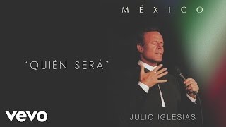 Julio Iglesias  Quién Será Cover Audio [upl. by Cherilyn524]