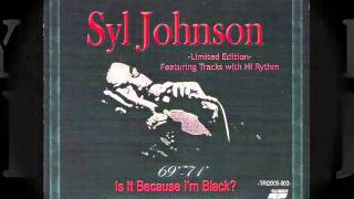 Syl Johnson Is It Because Im Black Single [upl. by Otrebide]