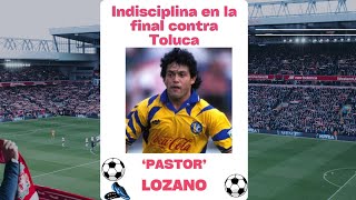 Indisciplina en la final contra Toluca futbol mexico historia ligamx football leyenda final [upl. by Oscar]