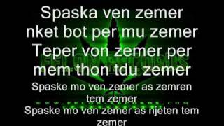 Felon Records  Spaska mo ven zemer  LYRICS [upl. by Eedyak]