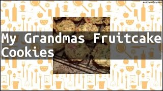 Recipe My Grandmas Fruitcake Cookies [upl. by Ydner633]