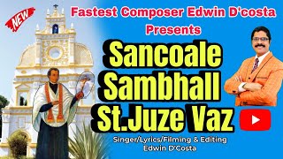 New Konkani Songs Superhit  SANCOALE SAMBHALL ST JUZE VAZ  By Edwin D’Costa  LATEST ISSUE [upl. by Dulcea]