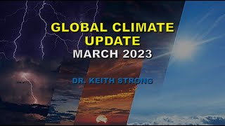 GLOBAL CLIMATE UPDATE FOR MARCH 2023 [upl. by Talbot]