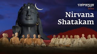 Nirvana Shatakam 2023  Vairagya Reprise  soundsofisha [upl. by Irabaj]