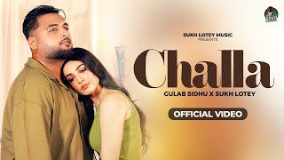 Challa Official Video Gulab Sidhu ft Sukh Lotey I New Punjabi Song 2024  Latest Punjabi Song 2024 [upl. by Inhoj]