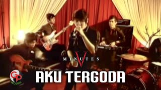 Five Minutes  Aku Tergoda Official Music Video [upl. by Enahs]