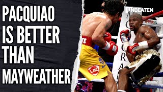 Pacquiao is Better Than Mayweather [upl. by Nnoved]