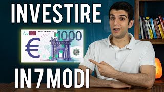 Come Investire 1000€ in 7 MODI DIVERSI 💰 [upl. by Selig217]