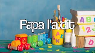 PAPA L A DIT  comptine de rentrée pour les petits  Musique  Agathe MD [upl. by Arres693]