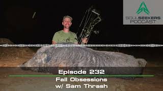 Ep 232  Fall Obsessions w Sam Thrash [upl. by Halika]