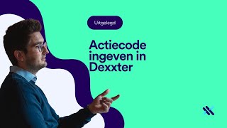 Actiecode ingeven in Dexxter [upl. by Lazaruk]