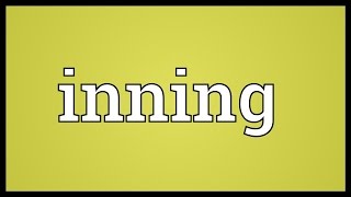 Inning Meaning [upl. by Ecirb]