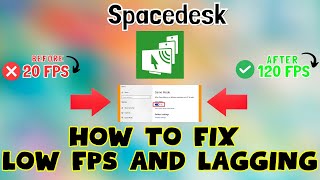 How to Fix Spacedesk Low FPS  Lagging issue 2023 100 Working [upl. by Gilges]