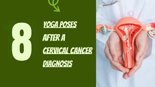 8 Yoga Poses After a Cervical Cancer Diagnosis cancer cervical cervicalpain yoga healing [upl. by Wivina464]