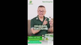 Noni enzyme  sản phẩm hỗ trợ tiêu hóa điều trị đại tràng được NSND Trần Đức chọn và dùng [upl. by Christmas268]