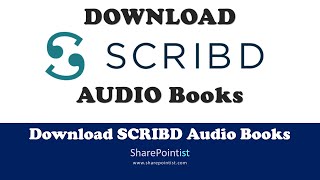 How to download the Audio books from Scribd quickly [upl. by Teyut]