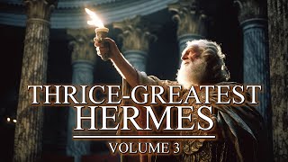 THRICEGREATEST HERMES  VOL 3  GRS Mead  Trismegistus Full Audiobook w Text [upl. by Cony166]