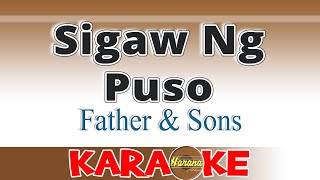 Sigaw Ng Puso KARAOKE Father amp Sons [upl. by Ormsby]