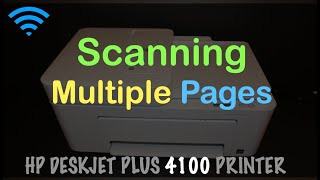 HP DeskJet Plus 4100 Scanning Multiple Pages as A single PDF File [upl. by Esta721]