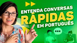 ENTENDA CONVERSAS RÁPIDAS EM PORTUGUÊS [upl. by Amilas451]