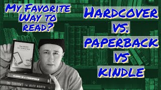 How I Read Hardcover vs Paperback vs Kindle [upl. by Auburta295]