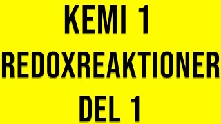 Kemi 1  Redoxreaktioner del 1 [upl. by Anhavas]