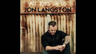 Jon Langston  All Eyes On Us Official Audio Video [upl. by Airemat772]