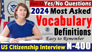 N400 Vocabulary Definitions amp 2024 YesNo questions for the US Citizenship Interview [upl. by Judas]