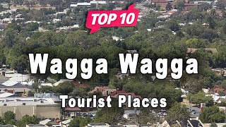 Top 10 Places to Visit in Wagga Wagga New South Wales  Australia  English [upl. by Smart]