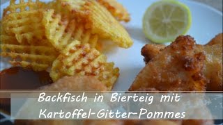 Backfisch in Bierteig mit Kartoffel Gitter Pommes [upl. by Mercola997]