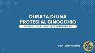 Durata di una protesi al ginocchio  Prospettive ed evidenze scientifiche [upl. by Vivi]